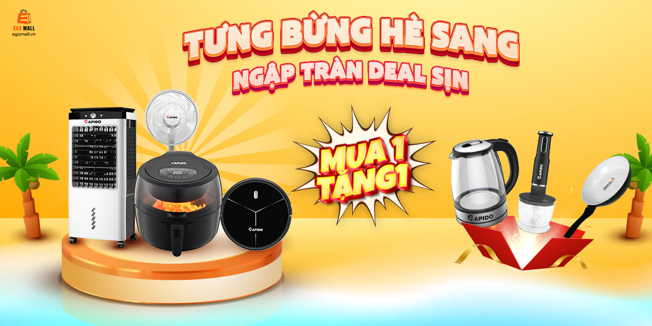 EGO MALL MUA 1 TẶNG 1 ĐỒ GIA DỤNG: TƯNG BỪNG HÈ SANG - NGẬP TRÀN DEAL SỊN